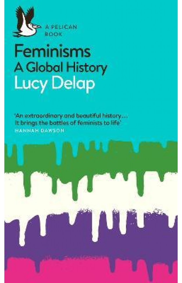Feminisms - A Global History