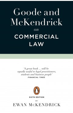 Goode and Mckendrick on Commercial Law - 6th Edition