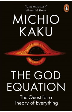 The God Equation - The Quest for a Theory of Everything