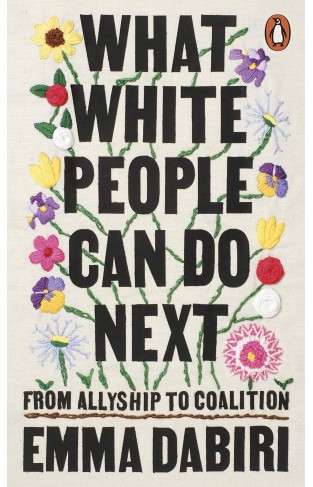 What White People Can Do Next - From Allyship to Coalition