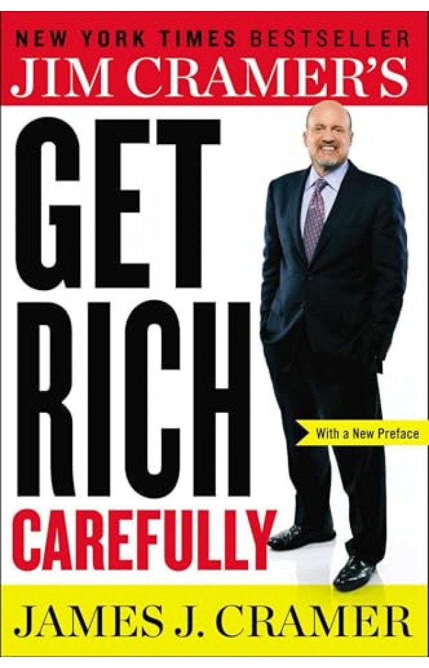 Jim Cramers Get Rich Carefully