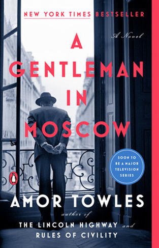 A Gentleman in Moscow - A Novel