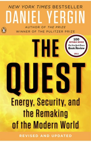 The Quest: Energy Security, and the Remaking of the Modern World -