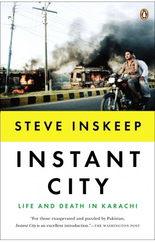 Instant City - Life and Death in Karachi