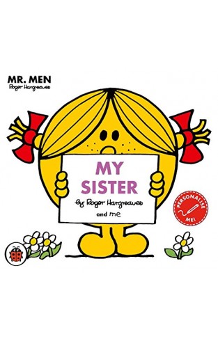 Mr Men: My Sister (Mr. Men and Little Miss Picture Books)