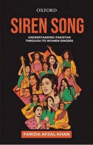 Siren Song - Understanding Pakistan Through Its Women Singers