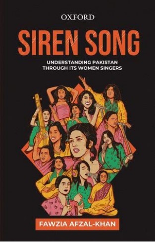 Siren Song - Understanding Pakistan Through Its Women Singers