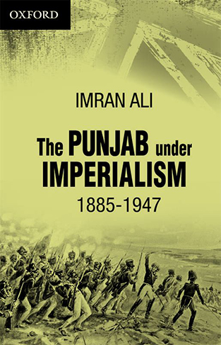 The Punjab under Imperialism 1885 -1947