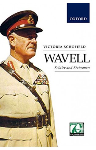 Wavell - Soldier and Statesman