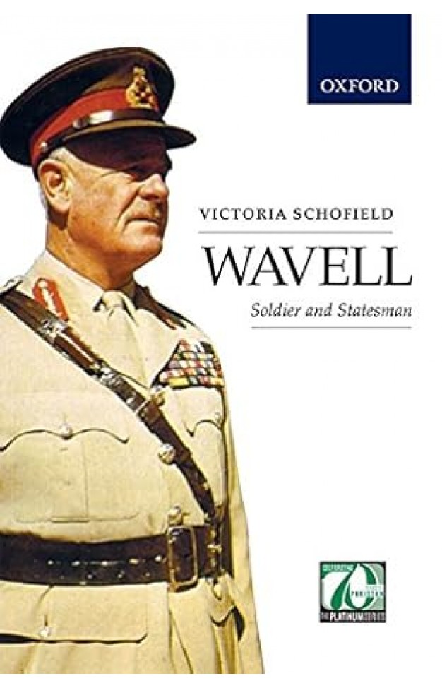 WAVELL: Soldier and Statesman