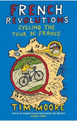 French Revolutions - Cycling the Tour de France