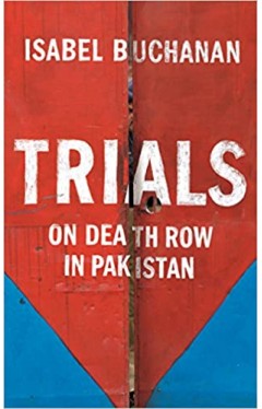 Trials - On Death Row in Pakistan