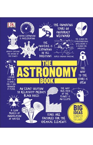 The Astronomy Book: Big Ideas Simply Explained