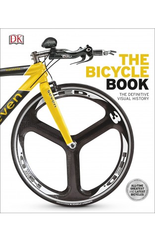 The Bicycle Book: The Definitive Visual History (Dk Knowledge General Reference) 