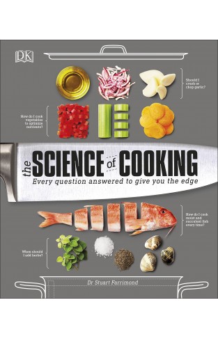 The Science of Cooking - Every Question Answered to Perfect Your Cooking