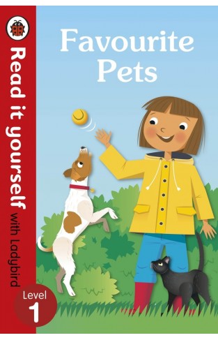 Favourite Pets - Read It Yourself with Ladybird Level 1