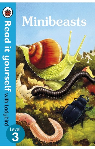 Minibeasts - Read It Yourself with Ladybird Level 3