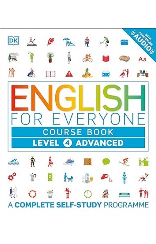 English for Everyone Course Book Level 4 Advanced: A Complete Self-Study Program  (DK English for Everyone) 