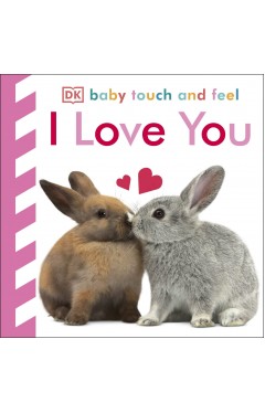 Baby Touch and Feel I Love You