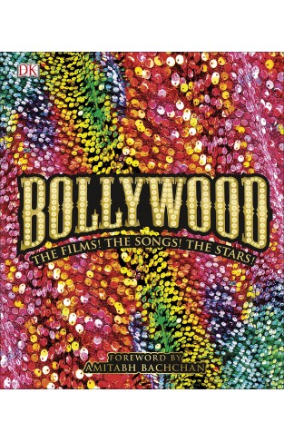 Bollywood: The Films! The Songs! The Stars!