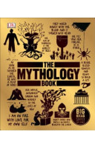  The Mythology Book : Big Ideas Simply Explained