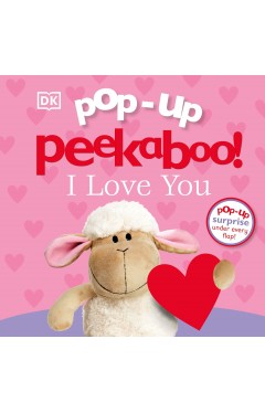 Pop-Up Peekaboo! I Love You 