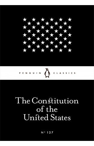 The Constitution of the United States (Penguin Little Black Classics)
