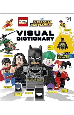 LEGO DC Comics Super Heroes Visual Dictionary: With Exclusive Yellow Lantern Batman Minifigure