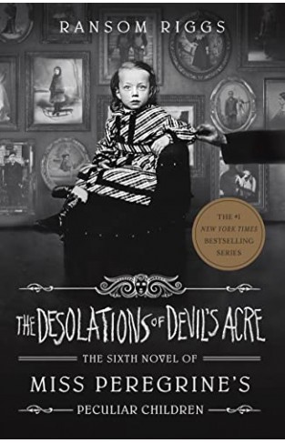 The Desolations of Devil's Acre: Miss Peregrine's Peculiar Children