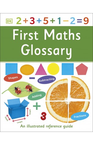 First Maths Glossary: An Illustrated Reference Guide (DK First Reference)