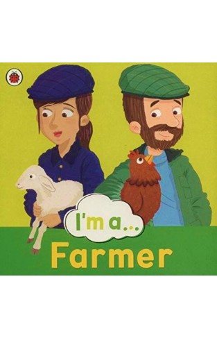I am a... Farmer