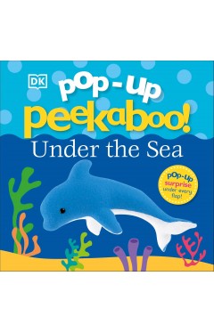 Pop-Up Peekaboo! Under The Sea