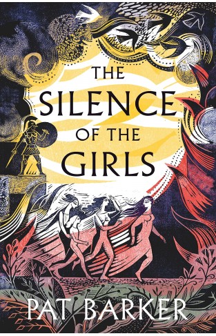 The Silence of the Girls - A Novel