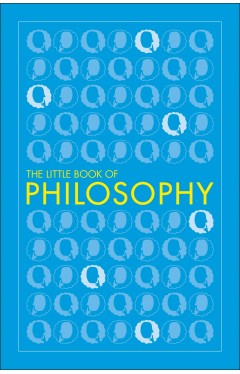 The Little Book of Philosophy - Big Ideas