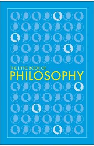 The Little Book of Philosophy - Big Ideas