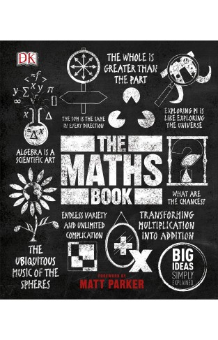 The Maths Book: Big Ideas Simply Explained