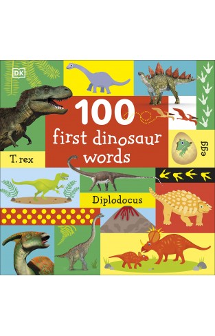 100 First Dinosaur Words