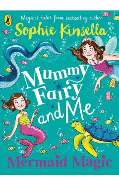 Mummy Fairy and Me: Mermaid Magic