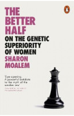 The Better Half - On the Genetic Superiority of Women