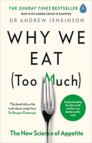 Why We Eat (Too Much): The New Science of Appetite