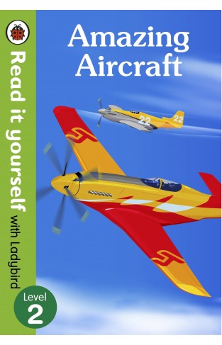 Read it yourself Level 2 - Amazing Aircraft