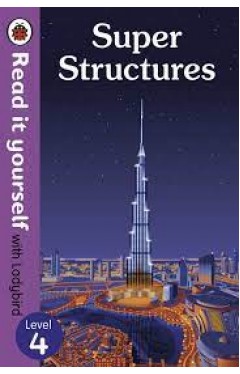 Super Structures – Read It Yourself with Ladybird Level 4