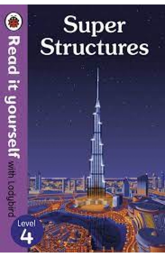 Super Structures – Read It Yourself with Ladybird Level 4