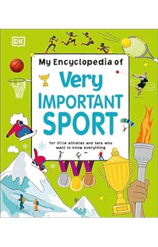 My Encyclopedia of Very Important Sport - For Little Athletes and Fans Who Want to Know Everything