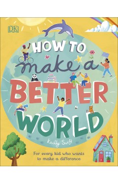 How to Make a Better World