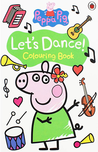 Peppa Pig: Lets Dance! Colouring Book