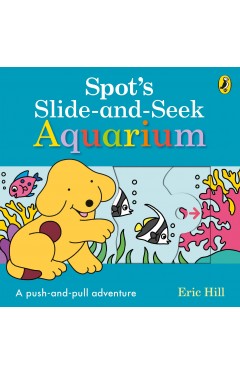 Spot's Slide and Seek: Aquarium
