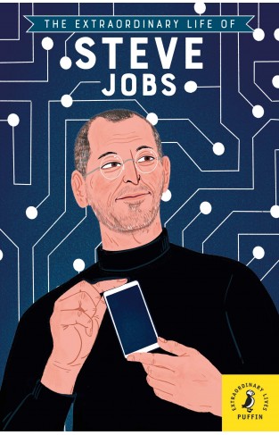 The Extraordinary Life of Steve Jobs (Extraordinary Lives)
