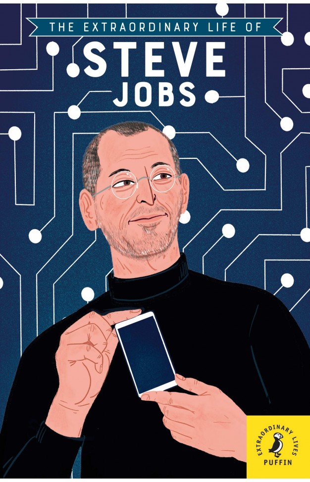 The Extraordinary Life of Steve Jobs (Extraordinary Lives)