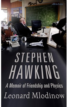 Stephen Hawking: A Memoir of Friendship and Physics 